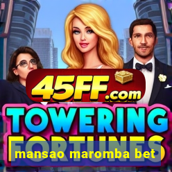 mansao maromba bet